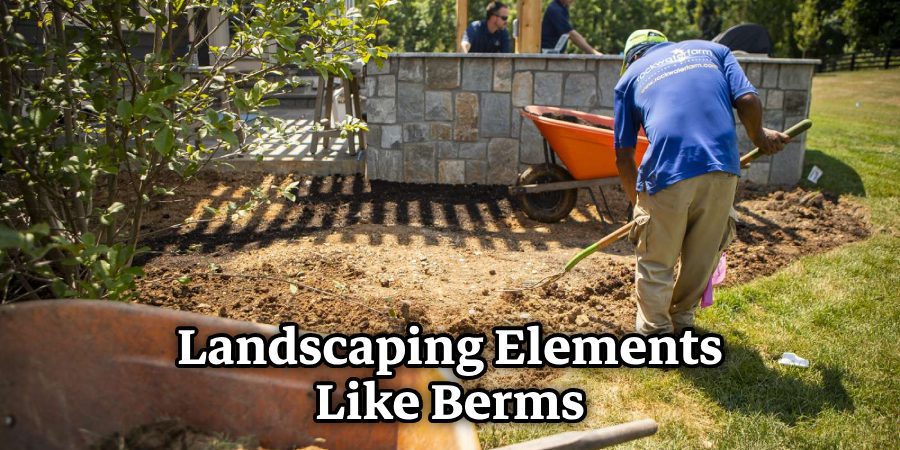 Landscaping Elements Like Berms